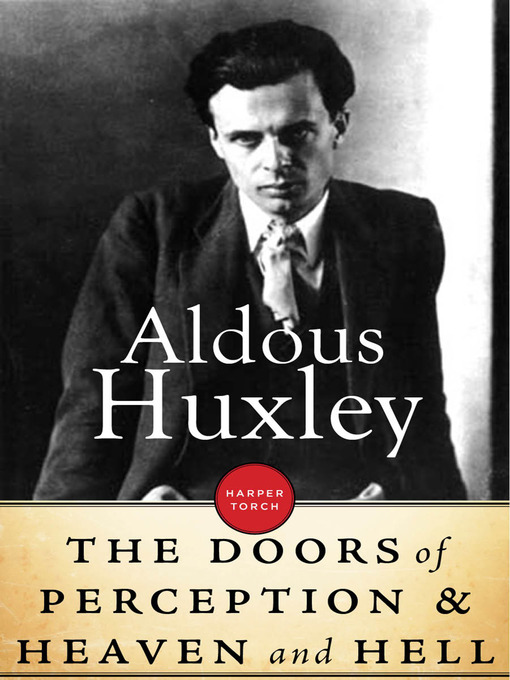 Title details for The Doors of Perception & Heaven and Hell by Aldous Huxley - Available